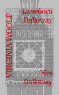 La señora Dalloway - Mrs Dalloway : Texto paralelo bilingüe - Bilingual edition: Inglés - Español / English - Spanish (Ediciones Bilingües)