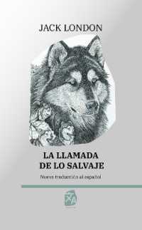 La llamada de lo salvaje : Nueva traducción al español (Clásicos en español)