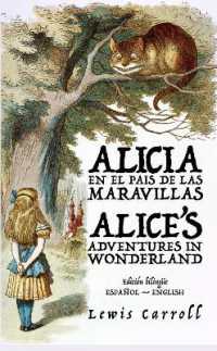 Alicia en el País de las Maravillas - Alice's Adventures in Wonderland : Texto paralelo bilingüe - Bilingual edition: Inglés - Español / English - Spanish (Ediciones Bilingües)