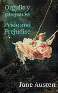 Orgullo y prejuicio - Pride and Prejudice : Texto paralelo bilingüe - Bilingual edition: Inglés - Español / English - Spanish (Ediciones Bilingües)