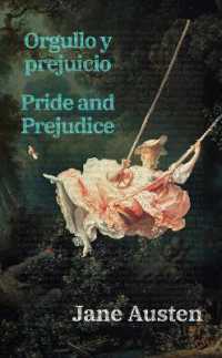 Orgullo y prejuicio - Pride and Prejudice : Texto paralelo bilingüe - Bilingual edition: Inglés - Español / English - Spanish (Ediciones Bilingües)