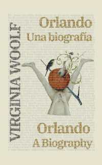 Orlando: Una biografía - Orlando: A Biography : Texto paralelo bilingüe - Bilingual edition: Inglés - Español / English - Spanish (Ediciones Bilingües)