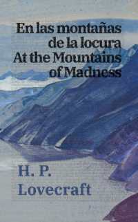 En las montañas de la locura / at the Mountains of Madness : Texto paralelo bilingüe - Bilingual edition: Inglés - Español / English - Spanish (Ediciones Bilingües)