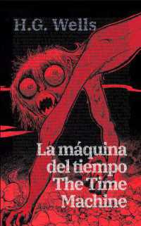 La máquina del tiempo - the Time Machine : Texto paralelo bilingüe - Bilingual edition: Inglés - Español / English - Spanish (Ediciones Bilingües)