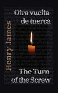 Otra vuelta de tuerca - the Turn of the Screw : Texto paralelo bilingüe - Bilingual edition: Inglés - Español / English - Spanish (Ediciones Bilingües)