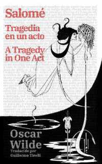 Salomé: Tragedia en un acto - Salomé: A Tragedy in One Act : Texto paralelo bilingüe - Bilingual edition: Inglés - Español / English - Spanish (Ediciones Bilingües)