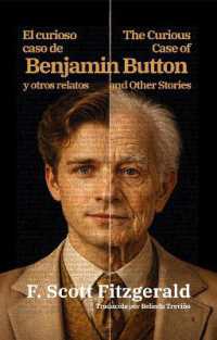 El curioso caso de Benjamin Button y otros relatos - the Curious Case of Benjamin Button and Other Stories : Texto paralelo bilingüe - Bilingual edition: Inglés - Español / English - Spanish (Ediciones Bilingües)