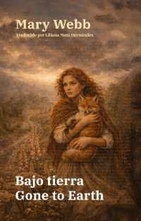 Bajo tierra - Gone to Earth : Texto paralelo bilingüe - Bilingual edition: Inglés - Español / English - Spanish (Ediciones Bilingües)