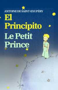 El Principito - Le Petit Prince : Texto paralelo bilingüe - Édition bilingue: Francés - Español / Français - Espagnol (Ediciones Bilingües)