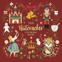 The Nutcracker : Coloring Book for Teens & Adults