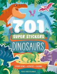 701 Super Stickers Dinosaurs : Fully Recyclable with Sticker Scenes, Coloring, and Activity Pages