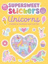 Supersweet Stickers Unicorns : With 180+ Cotton Candy Scented Stickers, Plus Coloring and Activity Pages