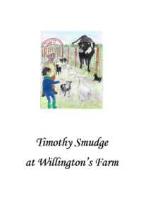 Timothy Smudge at Willington's Farm (Timothy Smudge)