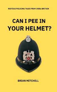 CAN I PEE IN YOUR HELMET? : RIOTOUS POLICING TALES FROM 1980s BRITAIN