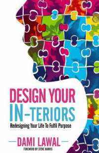 Design Your IN-teriors : Redesigning Your Life to Fulfil Purpose