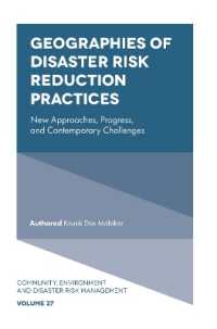 Geographies of Disaster Risk Reduction Practices : New Approaches, Progress, and Contemporary Challenges (Community, Environment and Disaster Risk Management)