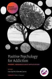 Positive Psychology for Addiction : Theory, Research and Application (Positive Psychology in Practice)
