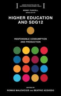 Higher Education and SDG12 : Responsible Consumption and Production (Higher Education and the Sustainable Development Goals)