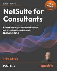 NetSuite for Consultants : Expert strategies to streamline and optimize implementations in NetSuite 2025.1 （3RD）