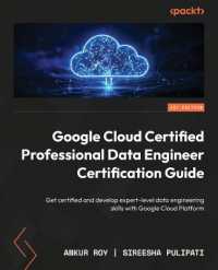 Google Cloud Certified Professional Data Engineer Certification Guide : Get certified and develop expert-level data engineering skills with Google Cloud Platform