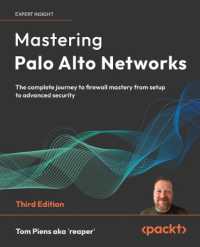 Mastering Palo Alto Networks : The complete journey to firewall mastery from setup to advanced security （3RD）