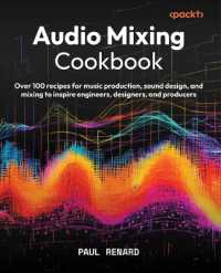 Audio Mixing Cookbook : Over 100 recipes for music production, sound design, and mixing to inspire engineers, designers, and producers