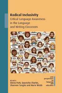 語学・作文教室における批判的言語意識<br>Radical Inclusivity : Critical Language Awareness in the Language and Writing Classroom (New Perspectives on Language and Education)
