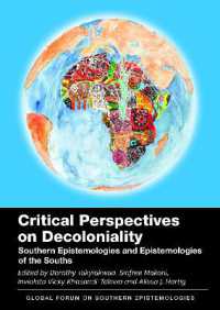 Critical Perspectives on Decoloniality : Southern Epistemologies and Epistemologies of the Souths (Global Forum on Southern Epistemologies)