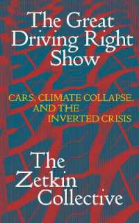 The Great Driving Right Show : Cars, Crisis, and the Rise of Fossil Fascism (Salvage Editions)