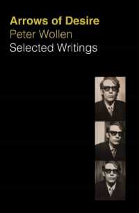 Arrows of Desire : Selected Writings 1963-2002