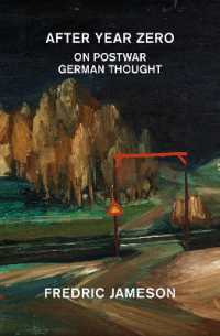 After Year Zero : On Postwar German Thought