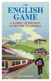 The English Game : A Journey of Discovery in the Home of Football