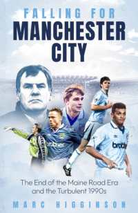 Falling for Manchester City : The End of the Maine Road Era and the Turbulent 1990s