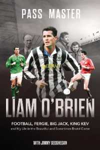 Pass Master : Football, Fergie, Big Jack and My Life in the Beautiful and Sometimes Brutal Game