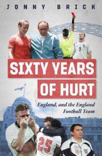 Sixty Years of Hurt : England, and the England Football Team