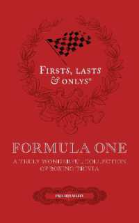 Firsts, Lasts and Onlys : A Truly Wonderful Collection of Formula One Trivia