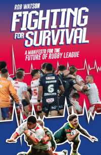 Fighting for Survival : A Manifesto for the Future of Rugby League