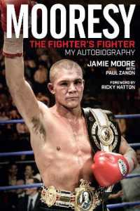 Mooresy - the Fighter's Fighter : My Autobiography, Jamie Moore