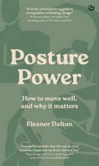 Posture Power : How to move well, and why it matters