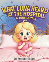 What Luna Heard at the Hospital : A Tonsil's Tale