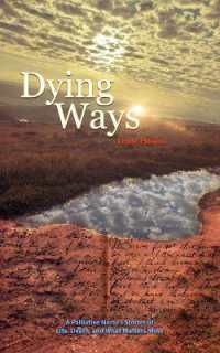 Dying Ways : A Palliative Nurse's Tales of Life, Death, & What Matters Most