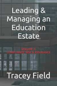 Leading & Managing an Education Estate : Volume 2: Compliance, Risk & Assurance (Leading & Managing an Education Estate: The Field Framework(tm Editions)