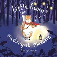 Little Acorn the Midnight Maestro : A Rhyming Tale of Woodland Animals and Little Acorn the Squirrel Who Could Play the Violin.