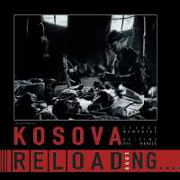 Kosova Reloading 1999 : Etched Memories, Eng/Alb