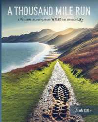 A Thousand Mile Run : A Personal Journey around Wales and through Life