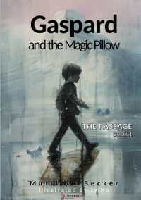 Gaspard and the Magic Pillow : Book 1 the Passage