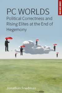 PC Worlds : Political Correctness and Rising Elites at the End of Hegemony (Loose Can(n)ons)