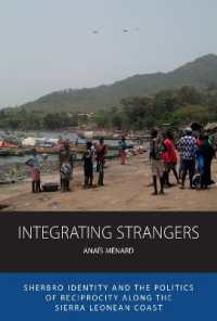 Integrating Strangers : Sherbro Identity and the Politics of Reciprocity along the Sierra Leonean Coast (Integration and Conflict Studies)