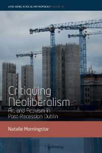 Critiquing Neoliberalism : Art and Activism in Post-Recession Dublin (Wyse Series in Social Anthropology) （Library Binding）