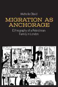 Migration as Anchorage : Ethnography of a Palestinian Family in London （Library Binding）